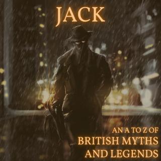 Jack [An A-Z of Myths]
