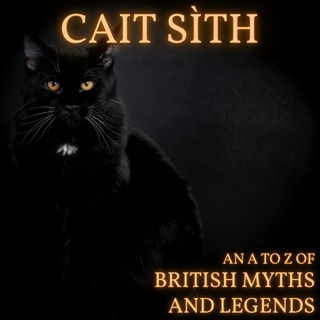 Image from the original The latest in my 'A to Z of British Myths and Legends' section.