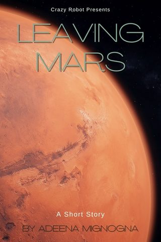 Cover of 'Leaving Mars' - an orbital view of the red planet