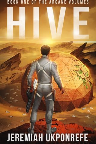 Cover of 'Hive' - a man regards a fractured dome on an alien planet