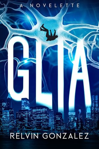 Cover of 'Glia' - a figure falls into a city skyline in front of a network of neurons.