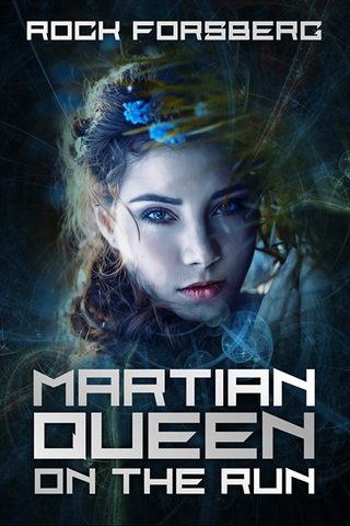 Cover of 'Martian Queen on the Run' - a woman looks to the reader, surrounded by holographic elements.