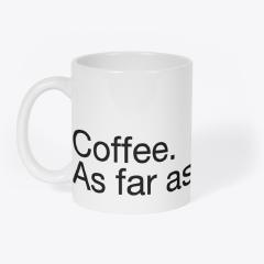 'Coffee, as far as you know' Mug